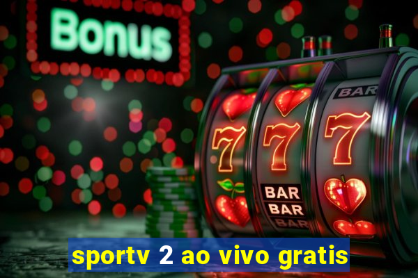 sportv 2 ao vivo gratis